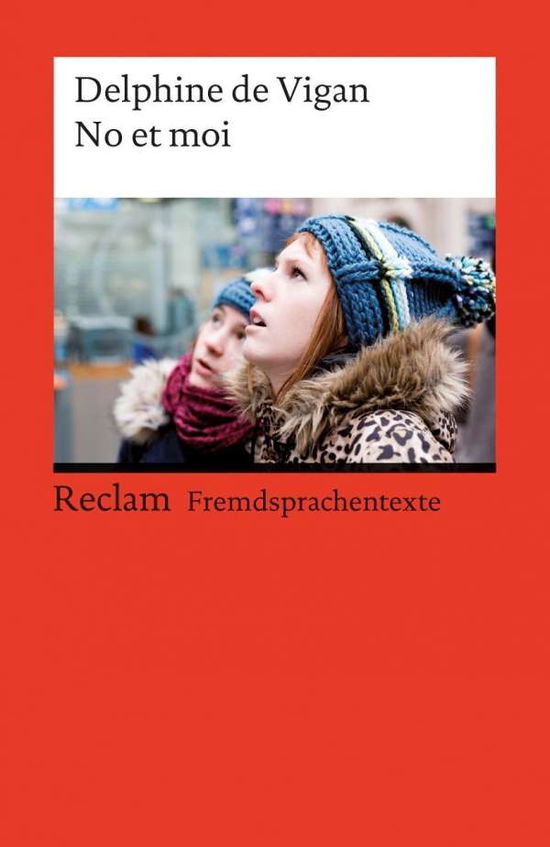 Reclam UB 19791 Vigan.No et moi - Delphine De Vigan - Books -  - 9783150197912 - 