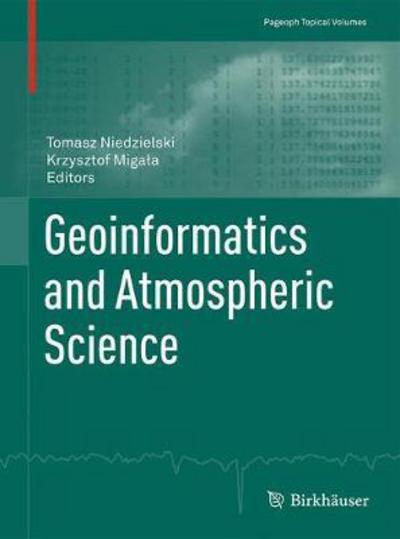 Cover for Geoinformatics and Atmospheric Science - Pageoph Topical Volumes (Paperback Book) [1st ed. 2018 edition] (2017)