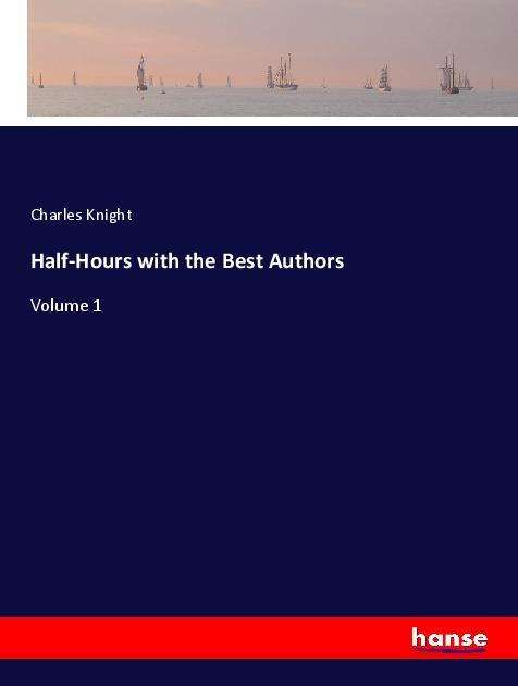 Cover for Knight · Half-Hours with the Best Authors (Book)