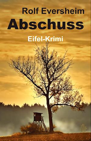 Cover for Rolf Eversheim · Abschuss (Paperback Book) (2022)
