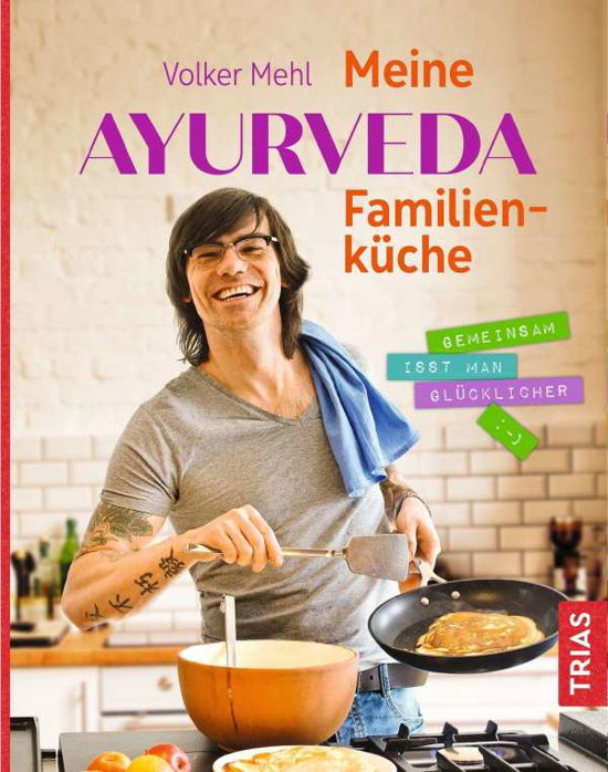 Cover for Mehl · Meine Ayurveda-Familienküche (Bok)