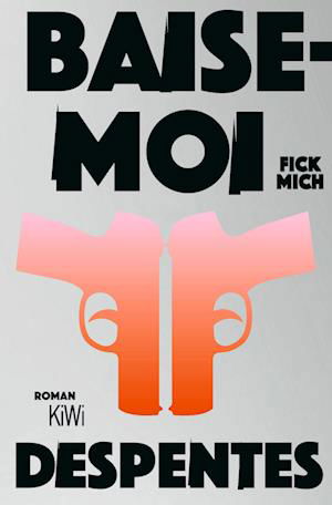 Cover for Virginie Despentes · Baise-moi  Fick mich (Book) (2023)