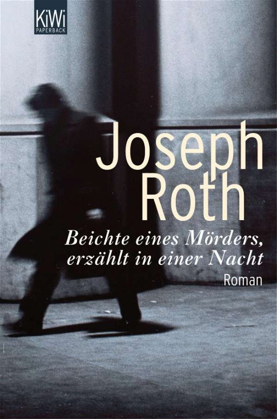 Cover for Joseph Roth · KiWi TB.882 Roth.Beichte eines Mörders (Book)