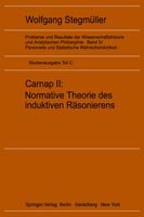 Cover for Wolfgang Stegmuller · Carnap II: Normative Theorie Des Induktiven Rasonierens (Taschenbuch) [1973 edition] (1973)