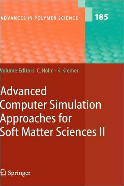 Advanced Computer Simulation Approaches for Soft Matter Sciences II - Advances in Polymer Science - Holm - Libros - Springer-Verlag Berlin and Heidelberg Gm - 9783540260912 - 10 de noviembre de 2005
