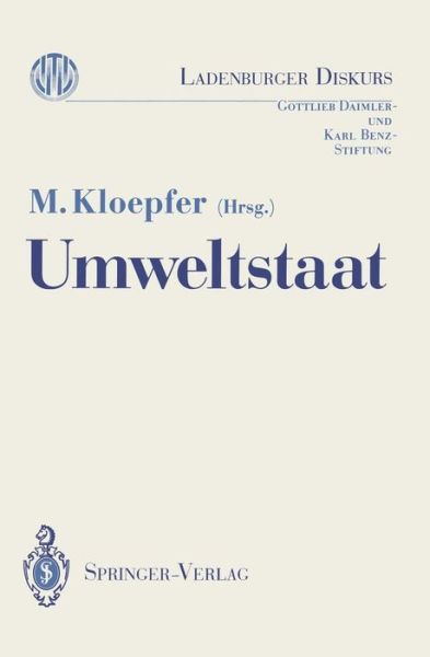 Umweltstaat - Ladenburger Diskurs - Michael Kloepfer - Books - Springer-Verlag Berlin and Heidelberg Gm - 9783540512912 - August 1, 1989