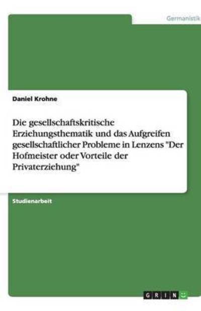 Cover for Krohne · Die gesellschaftskritische Erzie (Book) [German edition] (2013)