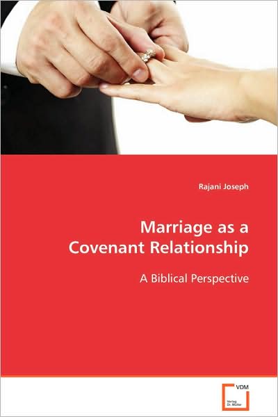 Cover for Rajani Joseph · Marriage As a Covenant Relationship: a Biblical Perspective (Paperback Book) (2008)