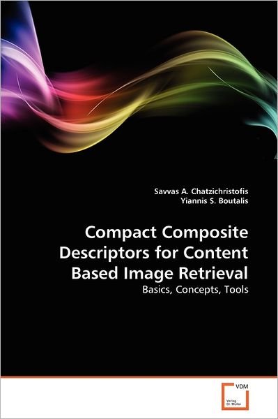 Cover for Yiannis S. Boutalis · Compact Composite Descriptors for Content Based Image Retrieval: Basics, Concepts, Tools (Taschenbuch) (2011)