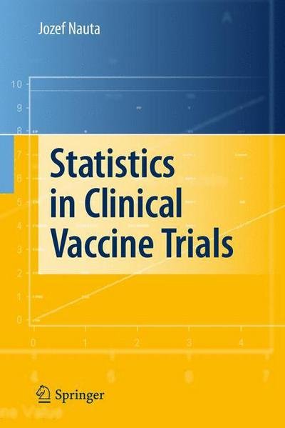 Cover for Jozef Nauta · Statistics in Clinical Vaccine Trials (Pocketbok) [2011 edition] (2014)
