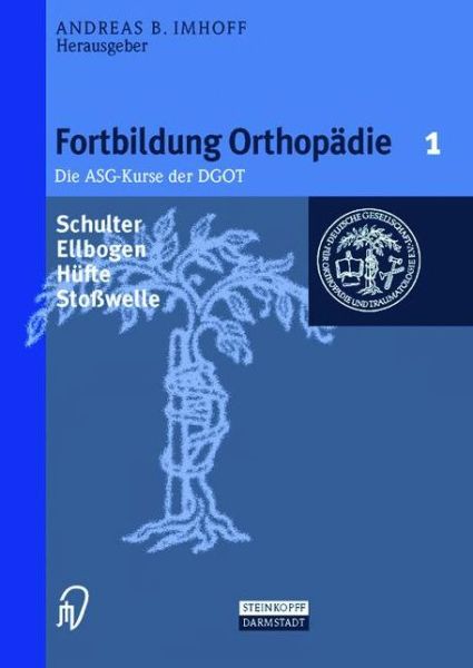 Cover for A B Imhoff · Schulter / Ellenbogen / Stosswelle / Hufte - Fortbildung Orthopadie - Traumatologie (Paperback Book) [Softcover Reprint of the Original 1st 1999 edition] (2012)