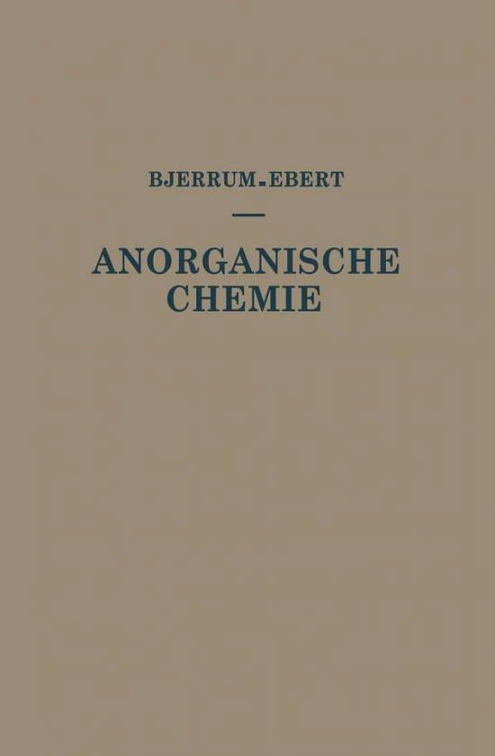 Cover for Niels Bjerrum · Kurzes Lehrbuch Der Anorganischen Chemie (Paperback Book) [Softcover Reprint of the Original 1st 1933 edition] (1933)