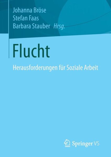 Cover for Flucht: Herausforderungen Fur Soziale Arbeit (Paperback Book) [1. Aufl. 2018 edition] (2017)
