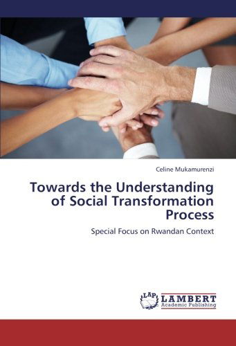 Cover for Celine Mukamurenzi · Towards the Understanding of Social Transformation Process: Special Focus on Rwandan Context (Paperback Book) (2012)