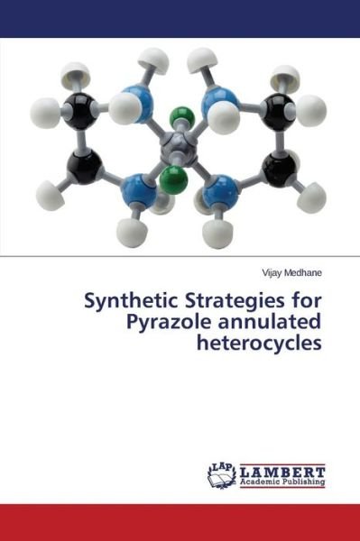 Cover for Medhane Vijay · Synthetic Strategies for Pyrazole Annulated Heterocycles (Paperback Book) (2015)
