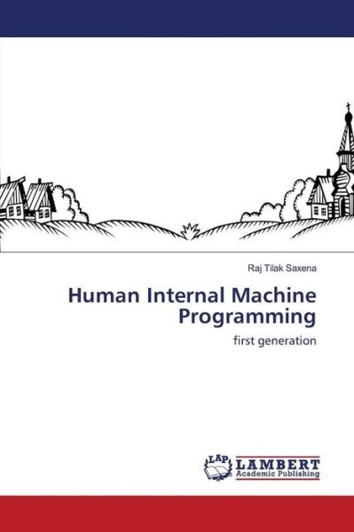 Cover for Saxena · Human Internal Machine Programmi (Book) (2016)