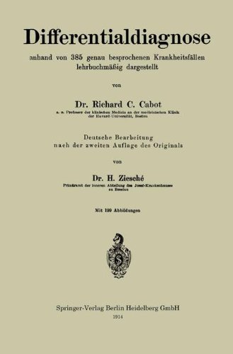 Cover for Cabot, Richard C, Dr · Differentialdiagnose Anhand Von 385 Genau Besprochenen Krankheitsfallen Lehrbuchmassig Dargestellt (Paperback Book) [1914 edition] (1914)