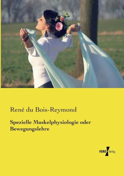 Cover for Rene Du Bois-reymond · Spezielle Muskelphysiologie Oder Bewegungslehre (Paperback Book) (2019)