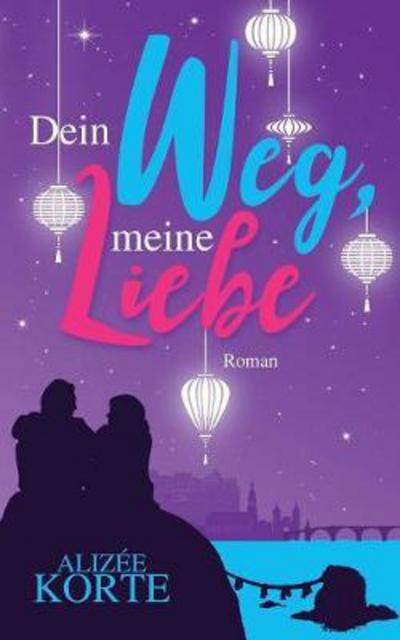 Cover for Korte · Dein Weg, meine Liebe (Book) (2021)