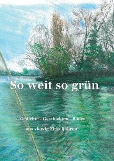 Cover for So Weit So GrÃ¯Â¿Â½n (Paperback Book) (2018)