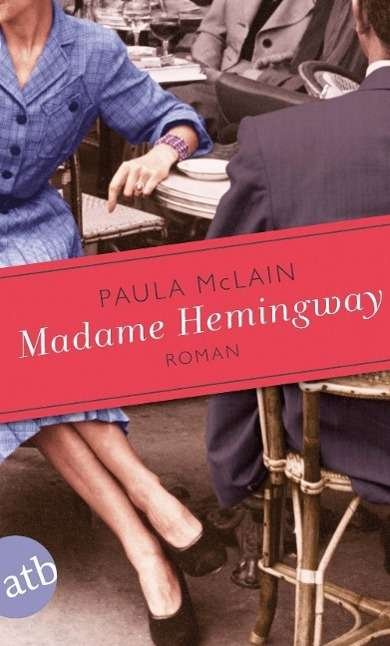 Cover for Paula Mclain · Aufbau TB.2891 McLain.Madame Hemingway (Bog)