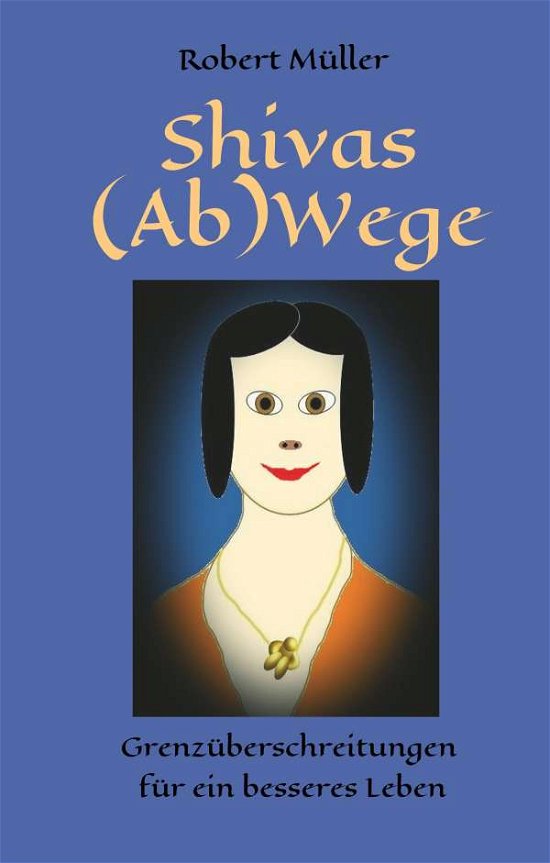 Cover for Müller · Shivas (Ab)Wege (Bok) (2019)