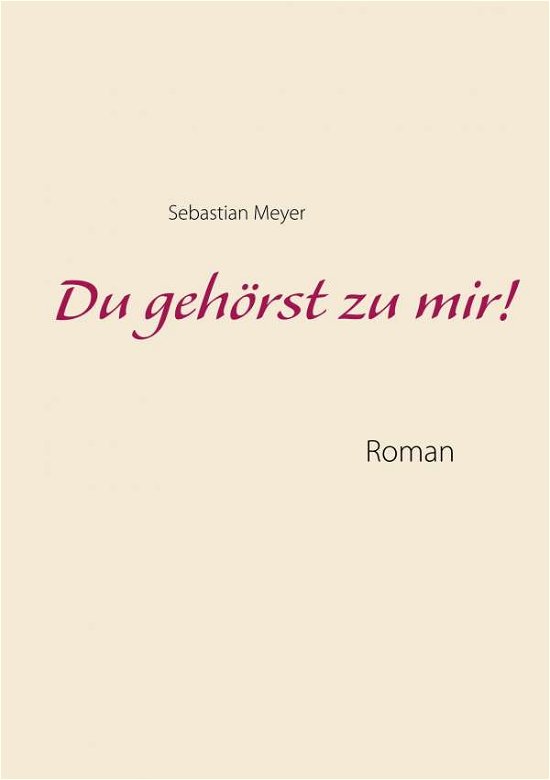 Cover for Meyer · Du gehörst zu mir! (Bog) (2020)
