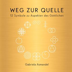 Cover for Gabriela Asmandel · Weg zur Quelle (Hardcover Book) (2021)