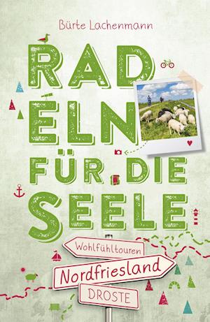 Cover for Bürte Lachenmann · Nordfriesland. Radeln für die Seele (Book) (2023)