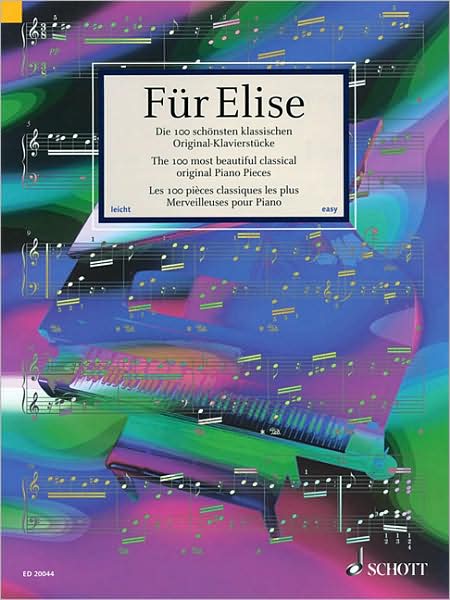 Cover for Schott &amp; Co. Ltd · Fur Elise (100 Most Beautiful Classical Piano) (Book) [Multilingual edition] (2008)