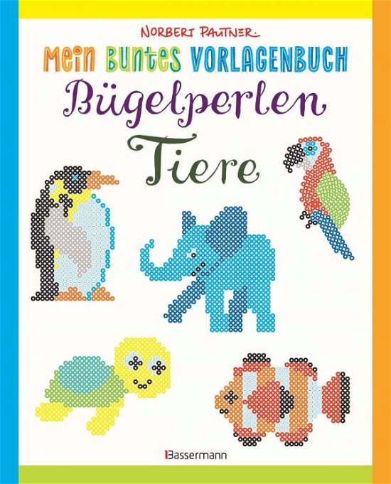 Cover for Pautner · Mein buntes Vorlagenbuch: Bügel (Buch)