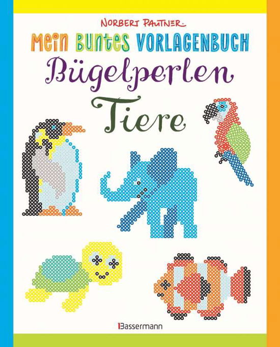 Cover for Pautner · Mein buntes Vorlagenbuch: Bügel (Buch)