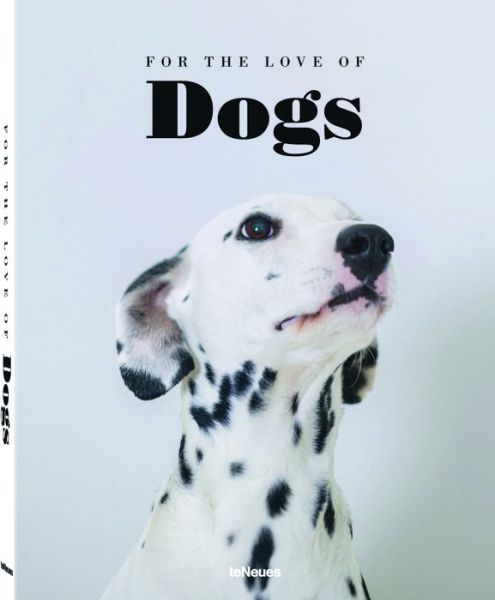 Cover for Leyen · For the Love of Dogs (Hardcover bog) (2015)