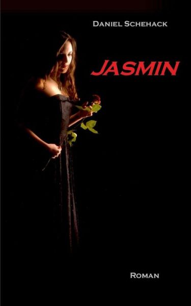 Cover for Daniel Schehack · Jasmin (Paperback Book) [German edition] (2011)