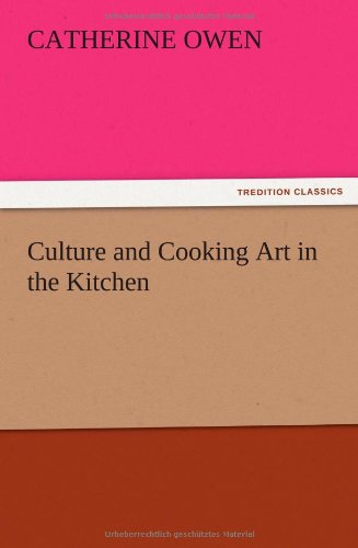 Cover for Catherine Owen · Culture and Cooking Art in the Kitchen (Taschenbuch) (2012)