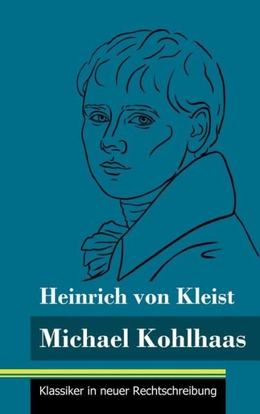 Cover for Heinrich Von Kleist · Michael Kohlhaas (Inbunden Bok) (2021)