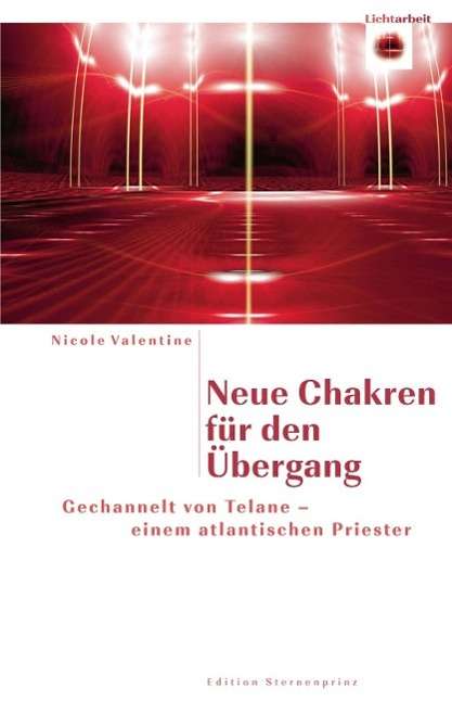 Neue Chakren f.d.Über,m.Ktn. - Valentine - Książki -  - 9783939570912 - 