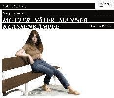 Schreiner, Margit / Barbara Stoll · Mutter. Vater. Manner. Klassenkampfe (CD) (2022)