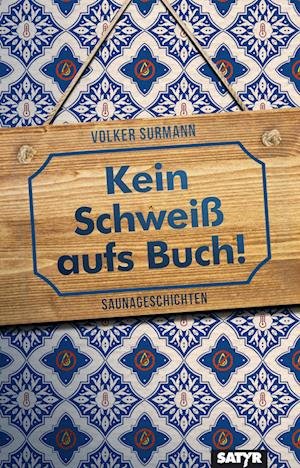 Cover for Volker Surmann · Kein Schweiß aufs Buch! (Book) (2022)