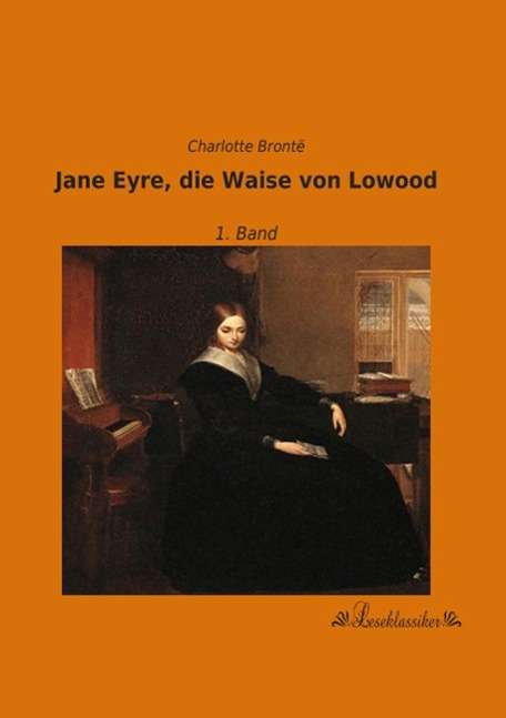 Jane Eyre, die Waise von Lowood - Brontë - Books -  - 9783955633912 - 