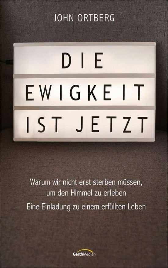Cover for Ortberg · Die Ewigkeit ist jetzt (Book)