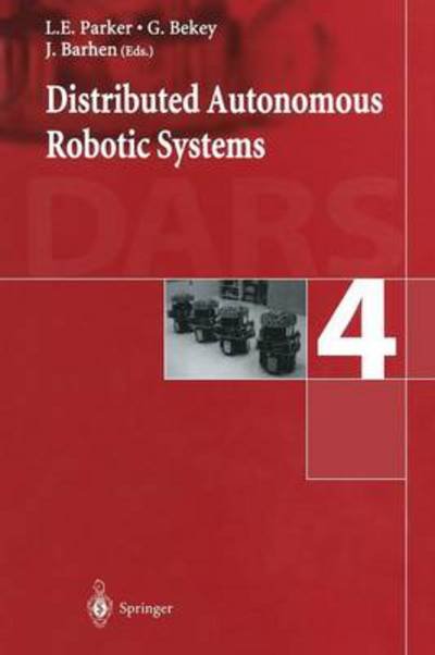 Cover for L E Parker · Distributed Autonomous Robotic Systems 4 (Taschenbuch) [Softcover reprint of the original 1st ed. 2000 edition] (2013)