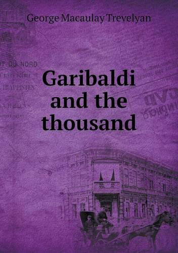 Cover for George Macaulay Trevelyan · Garibaldi and the Thousand (Paperback Book) (2013)