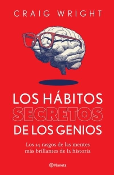 Cover for Craig Wright · Los hbitos secretos de los genios (Paperback Book) (2022)