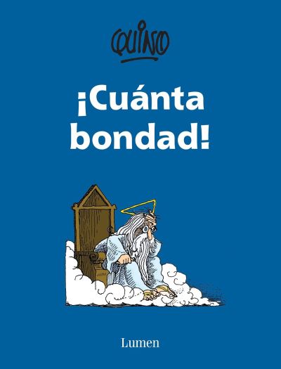 Cover for Quino · !Cuanta bondad! / So Much Goodness! (Paperback Book) (2016)