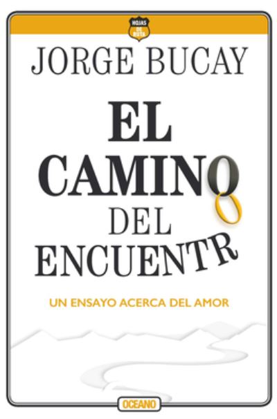 Cover for Jorge Bucay · El camino del encuentro (Paperback Book) (2020)