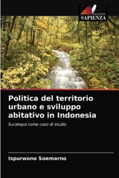 Cover for Ispurwono Soemarno · Politica del territorio urbano e sviluppo abitativo in Indonesia (Paperback Bog) (2021)