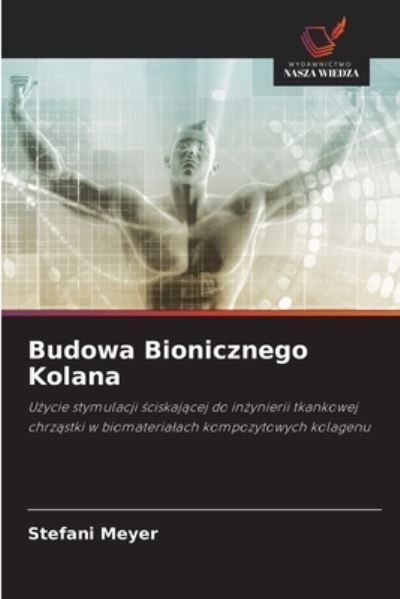 Cover for Stefani Meyer · Budowa Bionicznego Kolana (Paperback Book) (2021)