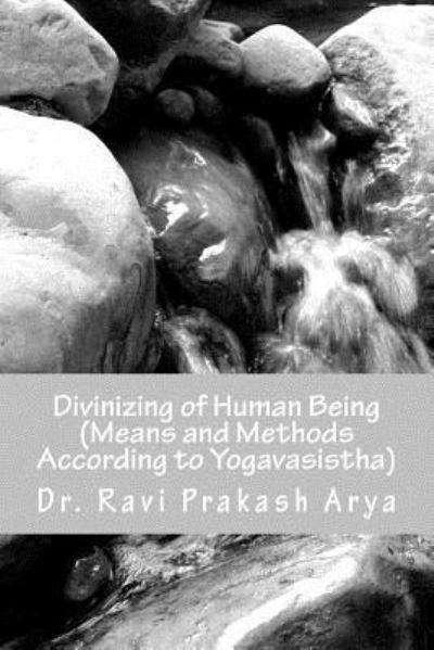 Cover for Ravi Prakash Arya · Divinizng of Human Being (Paperback Book) (2017)