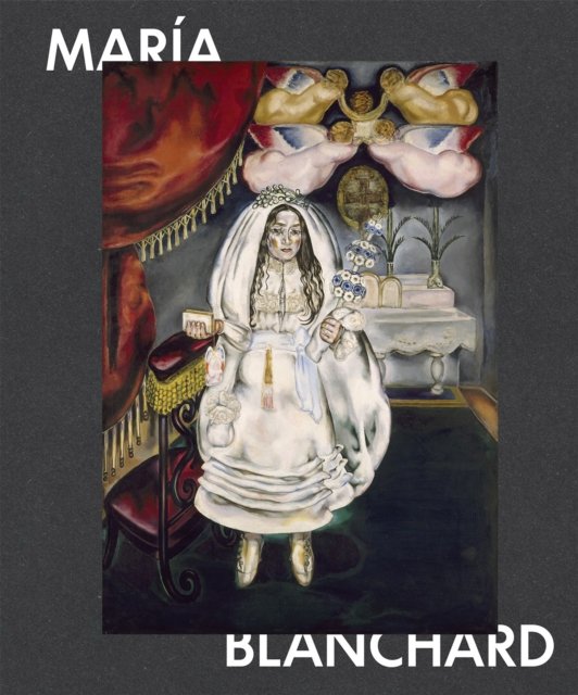 Cover for Maria Blanchard · Maria Blanchard: 1881-1932 (Hardcover Book) (2024)
